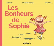 Les bonheurs de Sophie - Mathis Jean-Marc ; Revel Sandrine