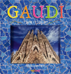Gaudi, le génie et son art - Hawcock David ; Breffort Cécile