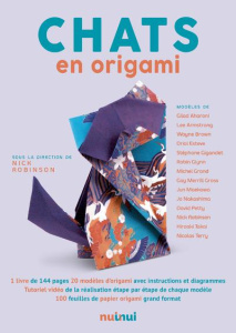 Chats en origami - Robinson Nick ; Rioboo Chéli