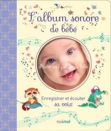 L'album sonore de bébé - Romagnoli Federica ; Zanotti Clara ; Gianassi Sara