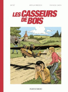 Les casseurs de bois - CARIN/PIROTON/MITTEI