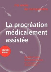 La procréation médicalement assistée - Coulon Aurélie ; Vulliemoz Nicolas ; Mauron Alexan