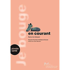 Je bouge en courant. Sans me blesser - Fourchet François ; Servant Guillaume ; Wanders Ju