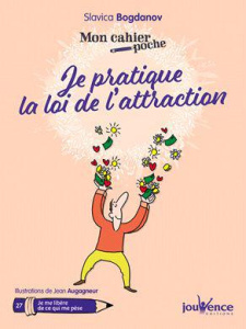 Je pratique la loi de l'attraction - Bogdanov Slavica ; Augagneur Jean