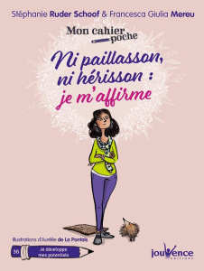 Ni paillasson, ni hérisson : je m'affirme - Ruder Schoof Stéphanie ; Mereu Francesca Giulia ;