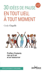 30 idées de pause en tout lieu, à tout moment. Profiter d'instants rien qu'à soi et se ressourcer - Chapelle Cindy
