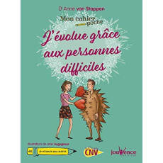 J'évolue grâce aux personnes difficiles - Van Stappen Anne ; Augagneur Jean