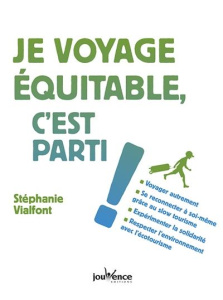 Je voyage équitable, c'est parti ! - Vialfont Stéphanie