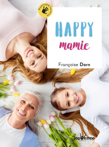 Happy mamie - Dorn Françoise