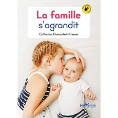 La famille s’agrandit - Dumonteil-Kremer Catherine