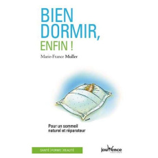 Bien dormir, enfin ! - Muller Marie-France