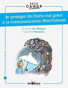 Se protéger du burn-out grâce à la Communication NonViolente - Van Stappen Anne ; Hanssens Caroline ; Augagneur J