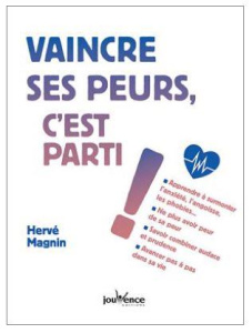 Vaincre ses peurs, c'est parti ! - Magnin Hervé