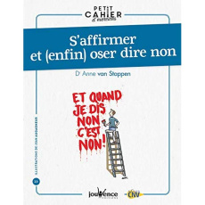 S'affirmer et (enfin) oser dire non - Van Stappen Anne ; Augagneur Jean