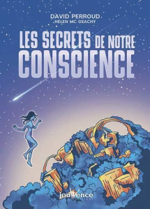 Les secrets de notre conscience - Perroud David ; Mc Geachy Helen