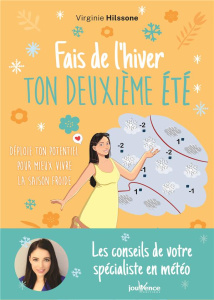 Fais de ton hiver ton deuxième été. Déployez votre potentiel pour mieux vivre la saison froide - Hilssone Virginie