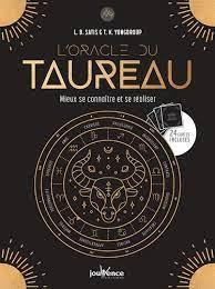 L'oracle du taureau. Mieux se connaître et se réaliser - Satis L.B. ; Yongdroup T.K.