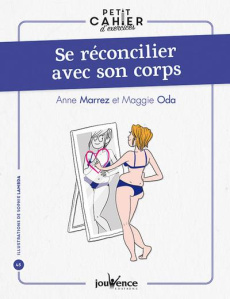 Se réconcilier avec son corps - Marrez Anne ; Oda Maggie ; Lambda Sophie