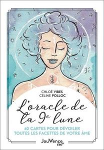 L'oracle de la 9e lune. 40 cartes pour dévoiler toutes les facettes de votre âme - Vibes Chloé ; Polloc Céline