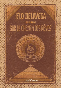 Sur le chemin des rêves - Delavega Flo