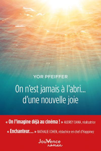 On n'est jamais à l'abri... d'une nouvelle joie - Pfeiffer Yor