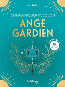 Communiquer avec son ange gardien. 18 cartes oracle incluses - Robin Mily