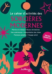 Le cahier d'activités des sorcières modernes. Pierres et cristaux, runes divinatoires, vies antérieu - ARTHEMISIA/BARRAU