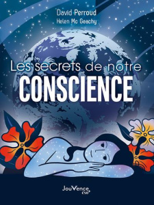 Les secrets de notre conscience - Perroud David ; Mc Geachy Helen
