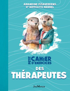 Petit cahier d'exercices des thérapeutes - Issaverdens Amandine ; Maurel Hippolyte