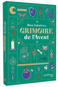 Mon fabuleux grimoire de l'Avent - Colle Céline ; Intuitive Ozalée ; Issaverdens Aman