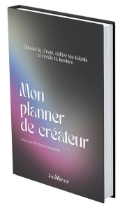 Mon planner de créateur. Chasse le chaos, cultive tes talents et révèle ta lumière - Coreil Eva ; Aragones Laura