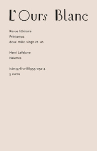 L'Ours Blanc N° 30, printemps 2021 : Neumes - Lefebvre Henri