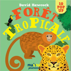 Forêt tropicale - Hawcock David ; Bertini Jimmy