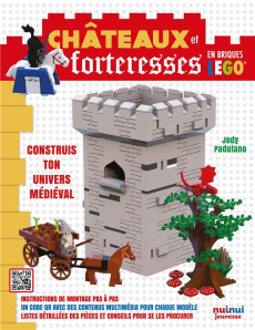 Châteaux et forteresses en briques Lego - Padulano Jody ; Bellizzi Maria Pia