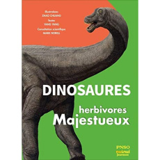 Dinosaures. Herbivores majestueux - Zhao Chuang ; Yang Yang ; Norell Mark ; Kastner-Uo
