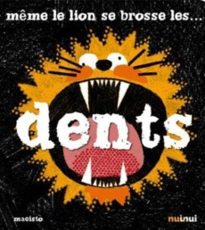 Même le lion se brosse les dents - MACISTO