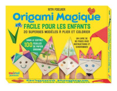 Origami magique facile pour les enfants. 20 superbes modèles à plier et colorier - Foelker Rita ; Breffort Cécile ; Ribordy Céline