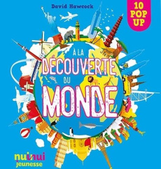 A la découverte du monde - Hawcock David ; Breffort Cécile