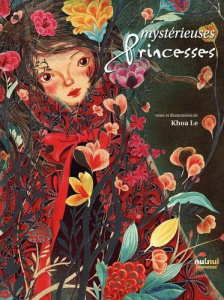 Mystérieuses Princesses - Le Khoa ; Breffort Cécile