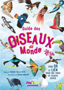 Guide des oiseaux du monde - Nguyen Shishi ; Della Pieta Cesare ; Breffort Céci