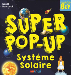 Super pop-up Système solaire - Hawcock David