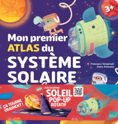 Mon premier atlas du système solaire - Tomasinelli Francesco ; Antonello Giulia ; Hawcock