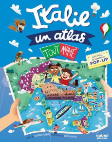 Italie. Un atlas tout animé - Fonsato Stefano ; Caputo Rocio