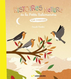 Histoires nature de la Petite Salamandre pour s'aventurer - Hédelin Pascale