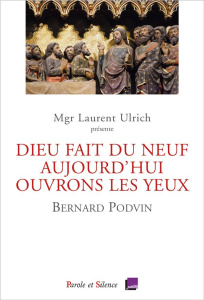 Dieu fait du neuf aujourd'hui ouvrons les yeux - Ulrich Laurent