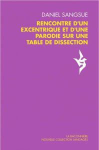 Rencontre d'un excentrique et d'une parodie sur une table de dissection - Sangsue Daniel ; Grozdanovitch Denis