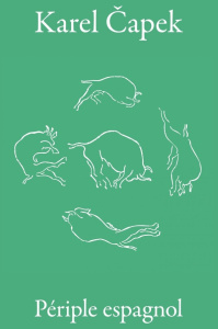 Périple espagnol - Capek Karel ; Chasteau Michel