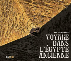 Voyage dans l'Egypte ancienne - De Marco Anna Giulia ; Bertinetti Marcello ; Levy-
