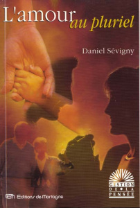 L'AMOUR AU PLURIEL - Sévigny Daniel