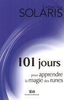 101 jours pour apprendre la magie des runes - Solaris Catherine
